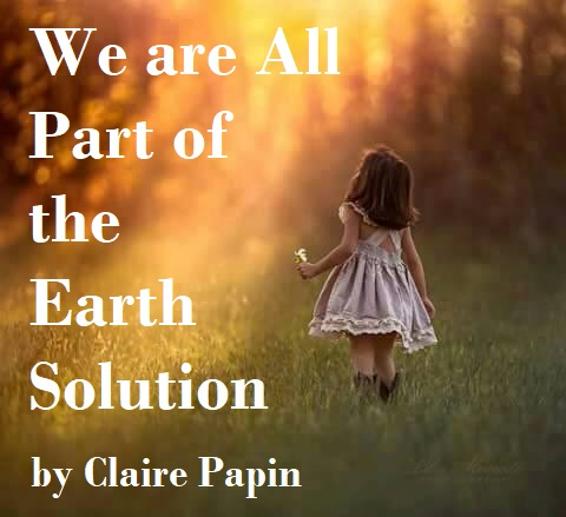 We are all part of the earth solution