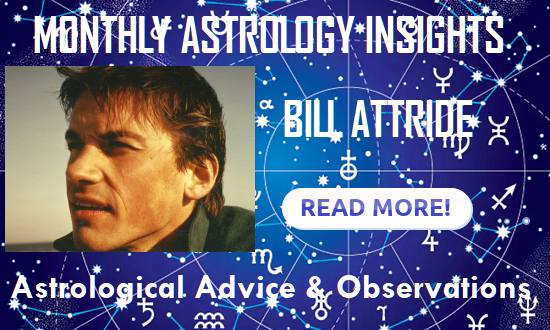Bill Attride Monthly Astrological Insights