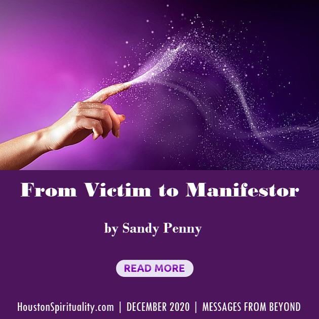 From Victim to Manifestor by Sandy Penny, Dec. 2020