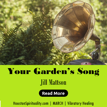 Your Garden's Song by Jill Mattson