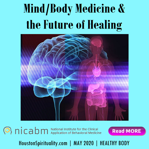Mind/Body Medicine & the Future of Healing