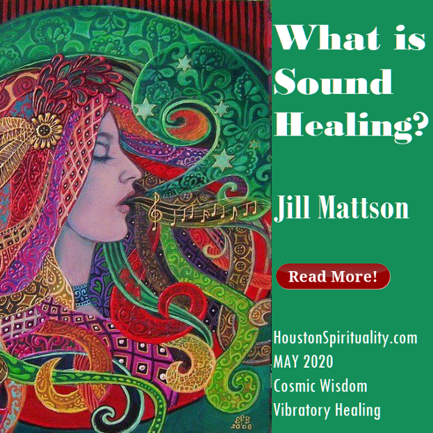 What is Sound Healing? by Jill Mattson, Vibratory Healing