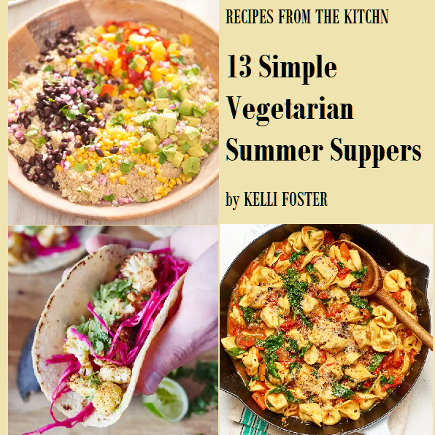 13 Simple Vegetarian Summer Suppers. Augu 2020