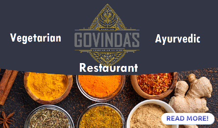 Govinda's Vegetarian and Ayurvedic Food Restaurant.