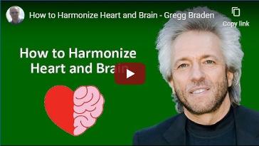 How to Harmonize Heart & Brain by Gregg Braden by 