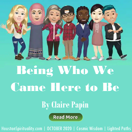being Who We Came Here to Be, October 2020, Claire Papin