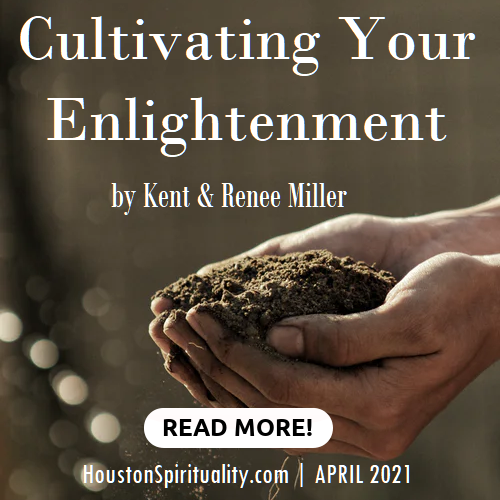 Cultivating Your Enlightenment by Kent & Renee Miller