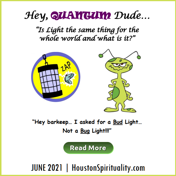 Hey Quantum Dude, What is Light?