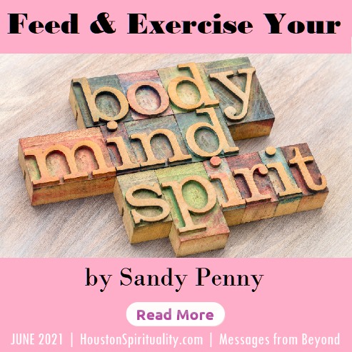 Feed & Exercise Your Body, Mind, and Spirit by Sandy Penny