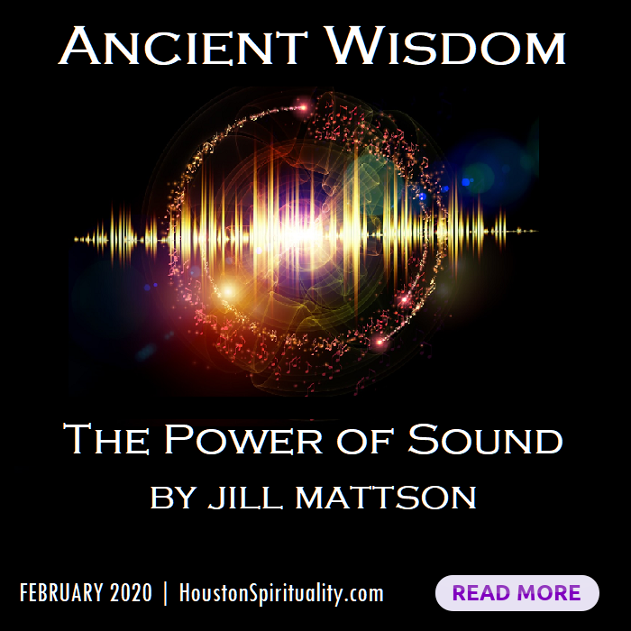Ancient wisdom, the power of sound by Jill Mattson