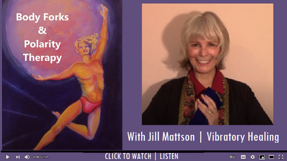 Body Forks & Polarity Therapy with Jill Mattson