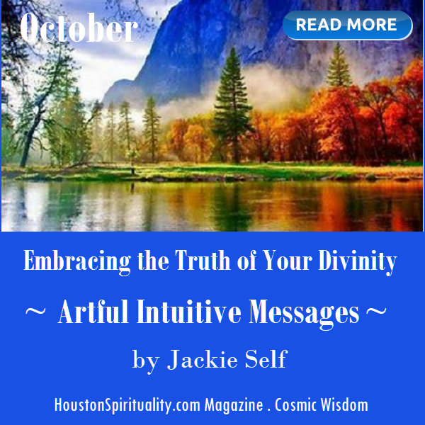 Embracing the Truth of Your Divinity. Artful Intuitive Messages by Jackie Self