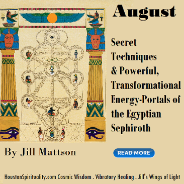 Secret Techniques & Powerful Transformational Energy Portals of the Egyptian Sephiroth by Jill Mattson