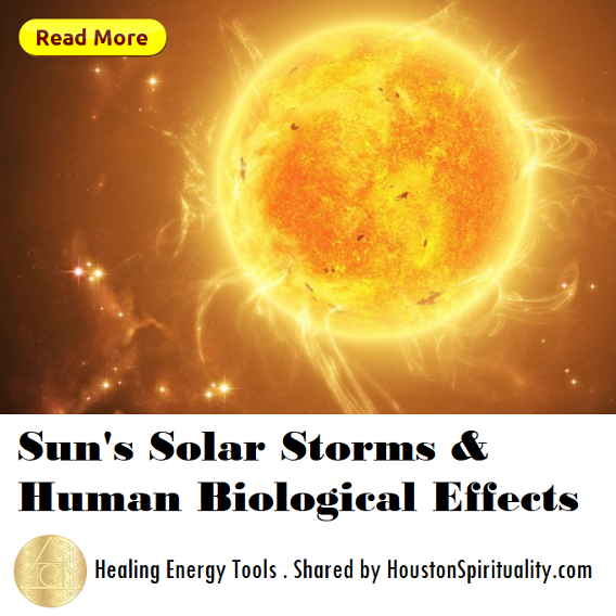 Sun's Solar Storms & Human Biological Effects by Healing Energy Tools