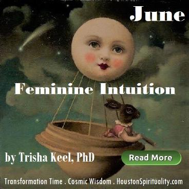 Trisha Keel, Feminine Intuition June