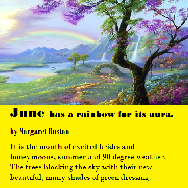 June has a rainbow for its aura by Margaret Rustan, Unicorn Wisdom