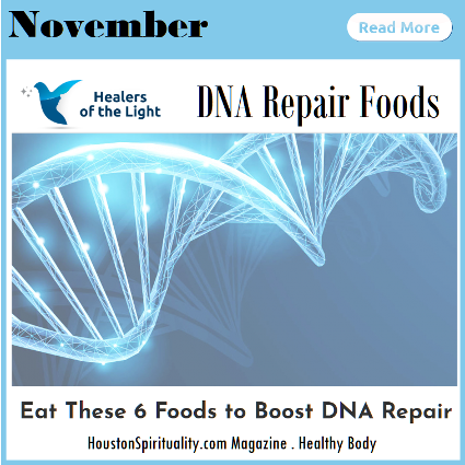 HSM November Healthy Food. DNA Repair Foods. Healers of the Light. 