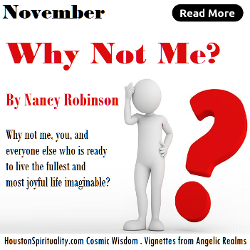 Why Not Me. Nancy Robinson. HSM November.Cosmic Wisdom