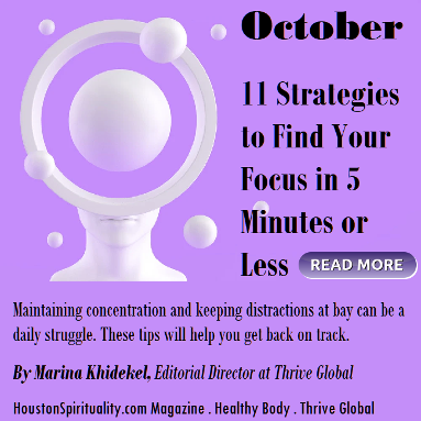 11 strategies to Find Your Focus in 5 Minutes of Less . Thrive Global