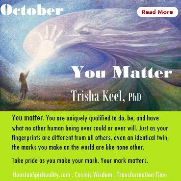 You Matter by Trisha Keel. Transformatiin Time. HSM October Cosmic Wisdom