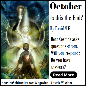 Dear Cosmos: Is it the End by David/LE Cosmic Wisdom