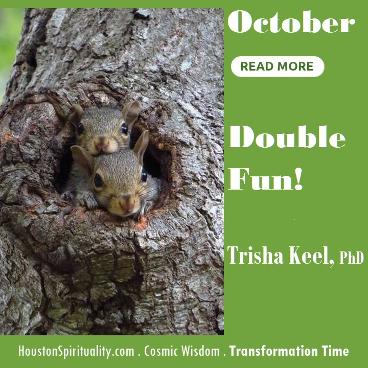 Double Fun by Trisha Keel. Transformation Time. HSM October Cosmic Wisdom