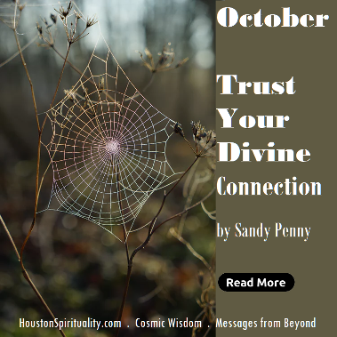 Trust Your Divine Connection by Sandy Penny, HSM October