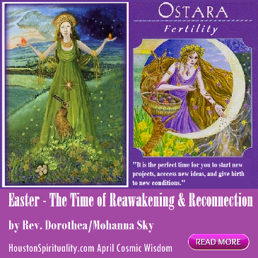 Easter - THe TIMe of Reawakening and Reconnection by Rev. Dorothea Mohanna Sky