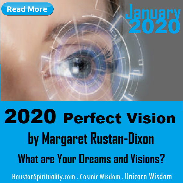 2020 Perfect Vision by Margaret Rustan-Dixon, HSM Magazine, Cosmic Wisdom, Unicorn Wisdom
