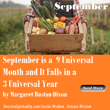 September is a 9 Universal Month and it Fall in a 3 Universal Year by Margaret Rustan Dixon