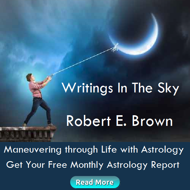 Robert E. Brown Monthly Astrology Horoscope for your sign