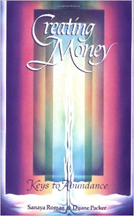 creating Money, keys to abundance. Sanaya Roman