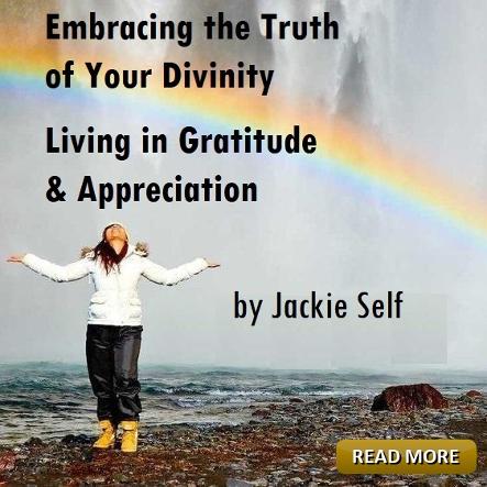 Living in Gratitude & Appreciation by Jackie Self