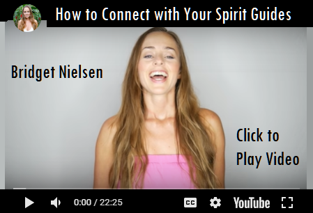 How to Connect with Your Spirit Guides . Bridget Nielsen Video