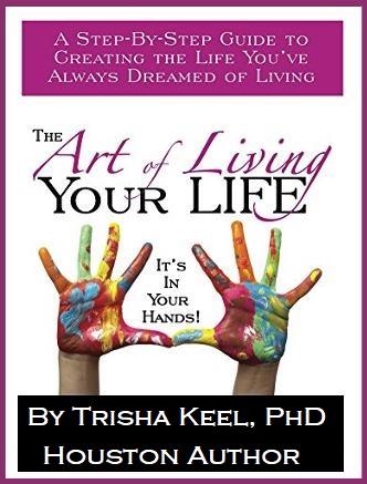 The Art of Living Your Life Trisha Keel