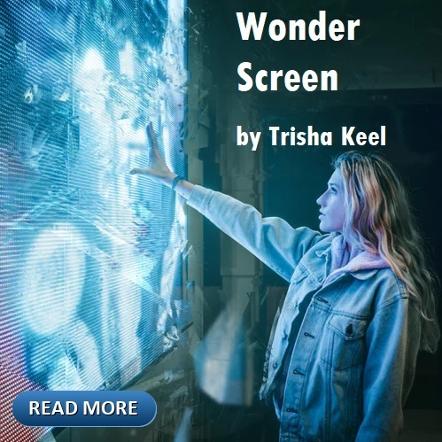 Transformation Time.  Wonder Screen by Trisha Keel. Houston Spirituality Magazine. November.